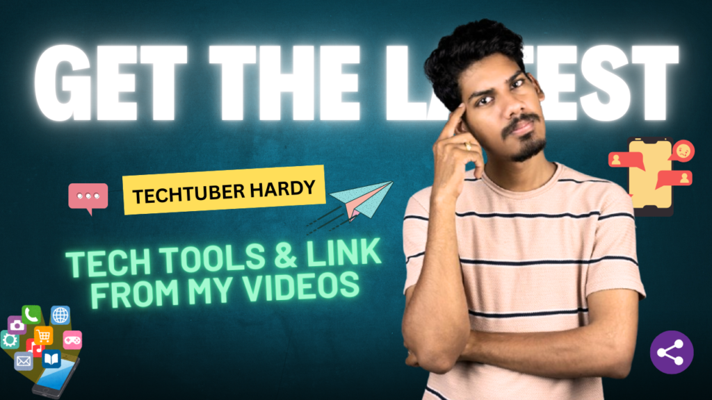 Get the Latest Tech Tools & Links from My Videos – TechTuber Hardy